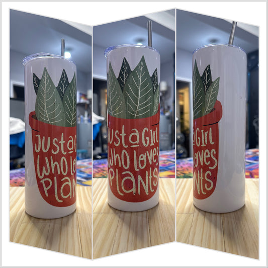 Just a Girl that Loves Her Plants Tumbler