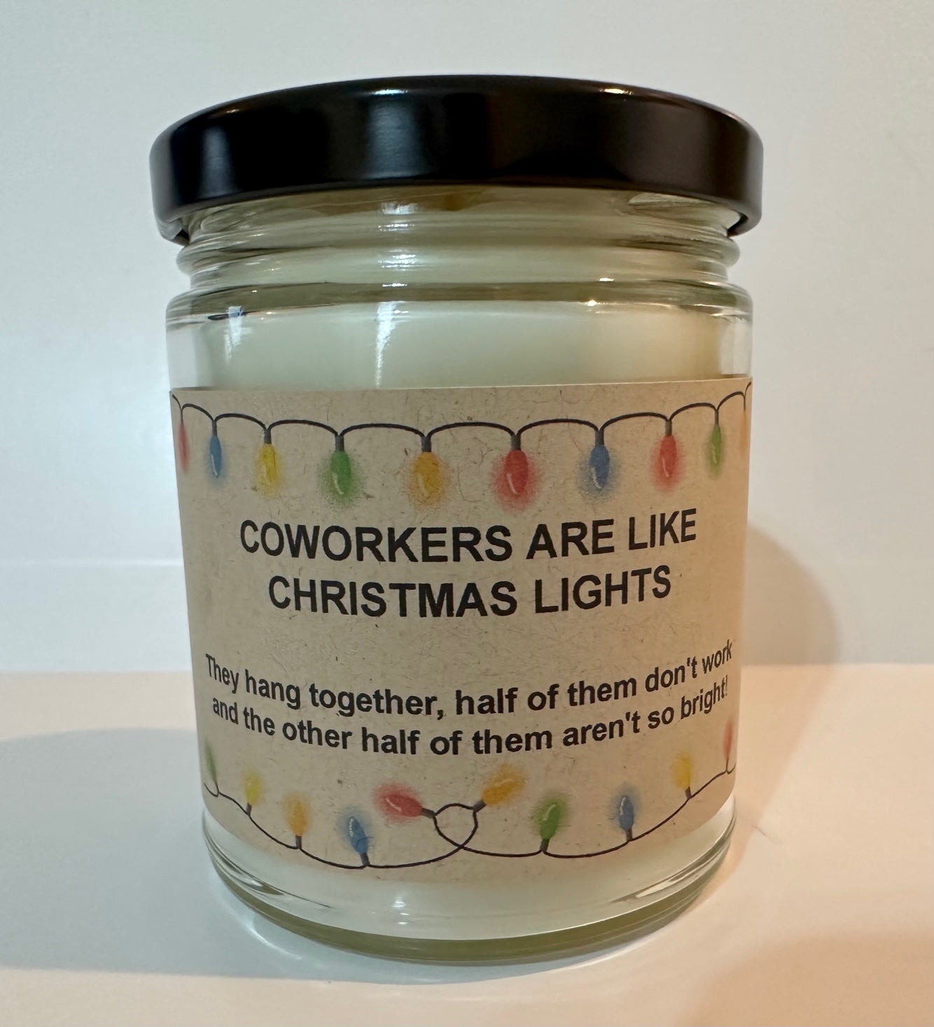 COWORKERS ARE LIKE CHRISTMAS LIGHTS CANDLE