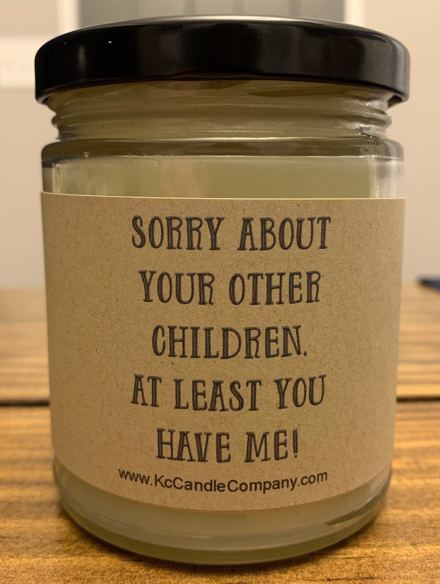 Sorry About Your Other Children - At Least You Have Me